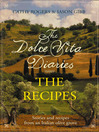 Dolce Vita Diaries (eBook): The Recipes